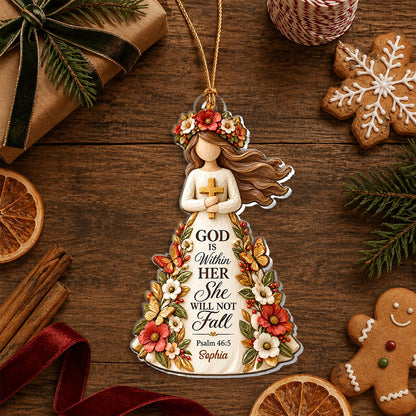 God Is Within Her She Will Not Fall, Gift For Her | Personalized 1-Layer Acrylic Ornament