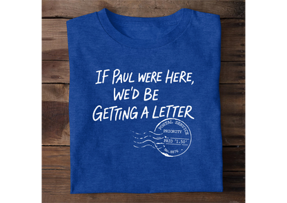 If Paul Were Here | 2D Unisex T-shirt