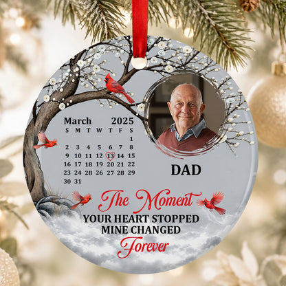 The Moment Your Heart Stopped, Personalized Gift For Dad - Personalized Round Shaped Ceramic Ornament