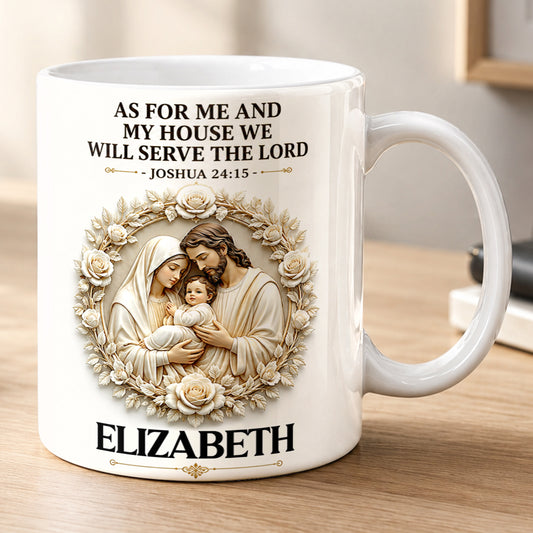 As For Me And My House We Will Serve The Lord, Gift For Family | Personalized White Ceramic Mug