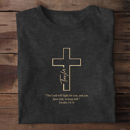 The Lord Will Fight For You, Gift For Self | Personalized 2D Unisex T-shirt