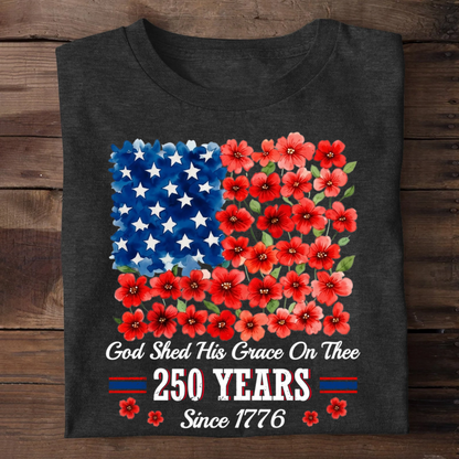 God Shed His Grace On Thee 250 Years, Patriotic Christian | 2D Unisex T-shirt