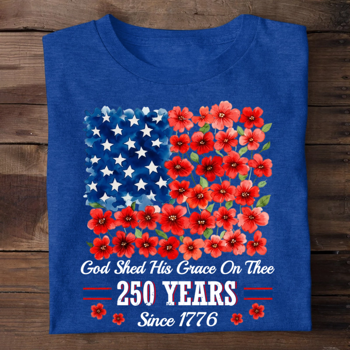 God Shed His Grace On Thee 250 Years, Patriotic Christian | 2D Unisex T-shirt