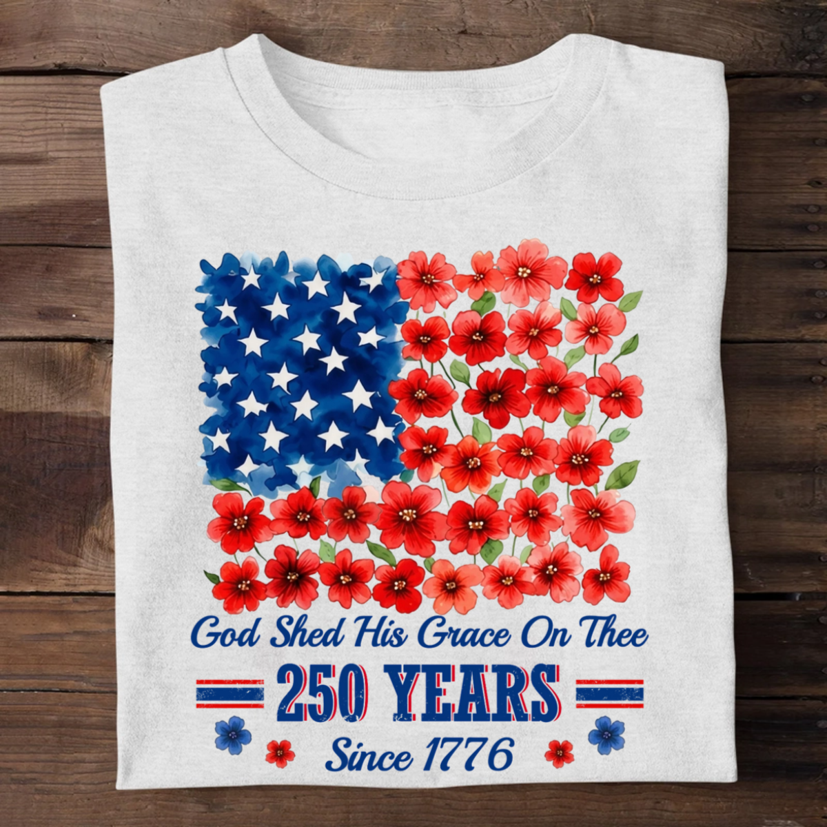 God Shed His Grace On Thee 250 Years, Patriotic Christian | 2D Unisex T-shirt