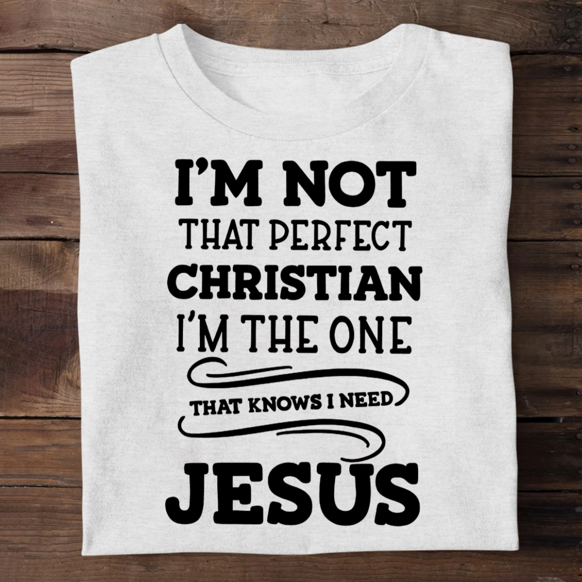 I'm Not That Perfect Christian | 2D Unisex T-shirt