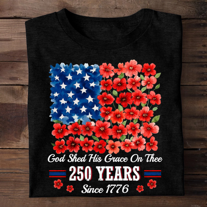 God Shed His Grace On Thee 250 Years, Patriotic Christian | 2D Unisex T-shirt