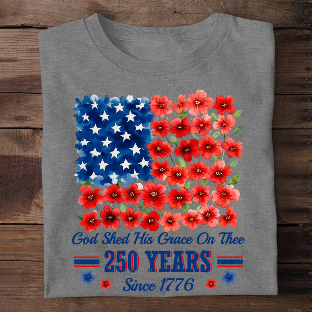 God Shed His Grace On Thee 250 Years, Patriotic Christian | 2D Unisex T-shirt