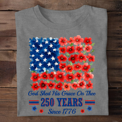 God Shed His Grace On Thee 250 Years, Patriotic Christian | 2D Unisex T-shirt