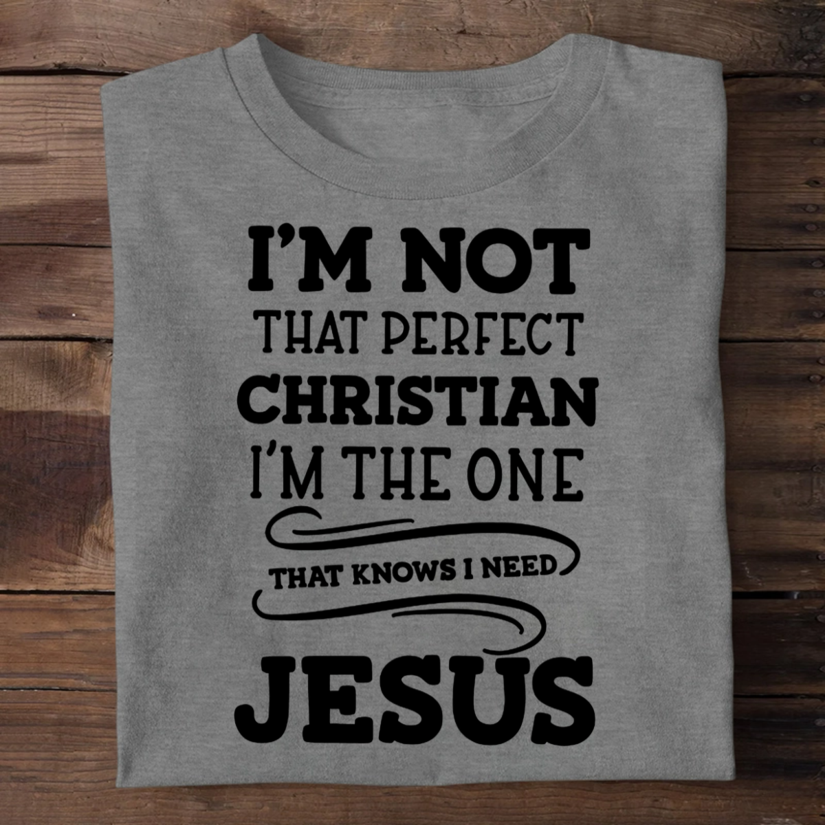 I'm Not That Perfect Christian | 2D Unisex T-shirt