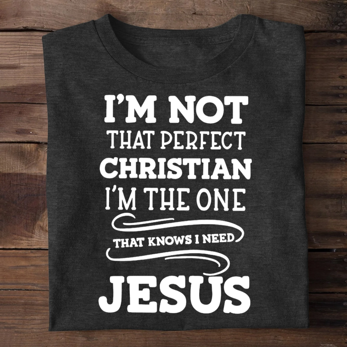 I'm Not That Perfect Christian | 2D Unisex T-shirt