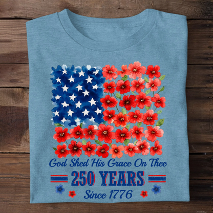 God Shed His Grace On Thee 250 Years, Patriotic Christian | 2D Unisex T-shirt