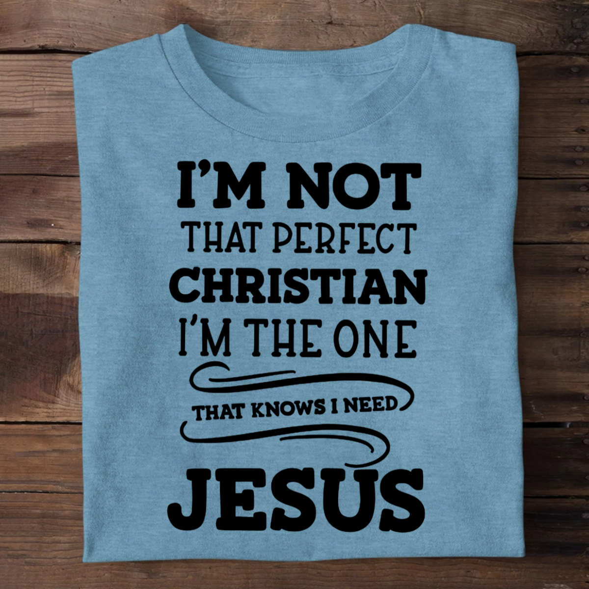 I'm Not That Perfect Christian | 2D Unisex T-shirt