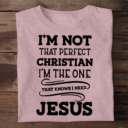 I'm Not That Perfect Christian | 2D Unisex T-shirt