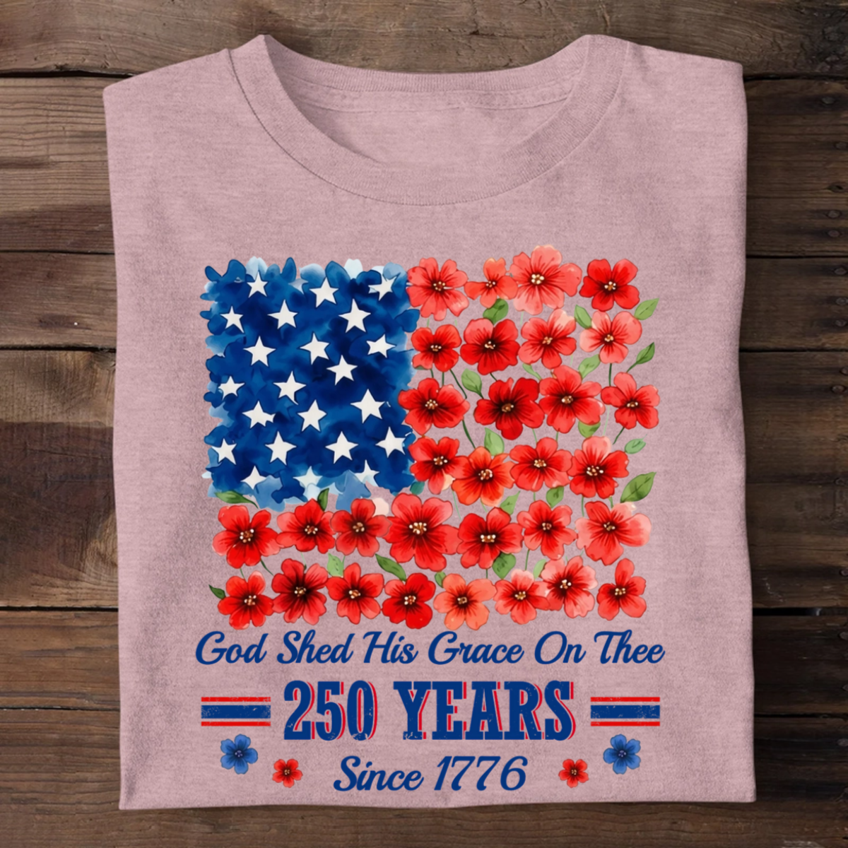 God Shed His Grace On Thee 250 Years, Patriotic Christian | 2D Unisex T-shirt