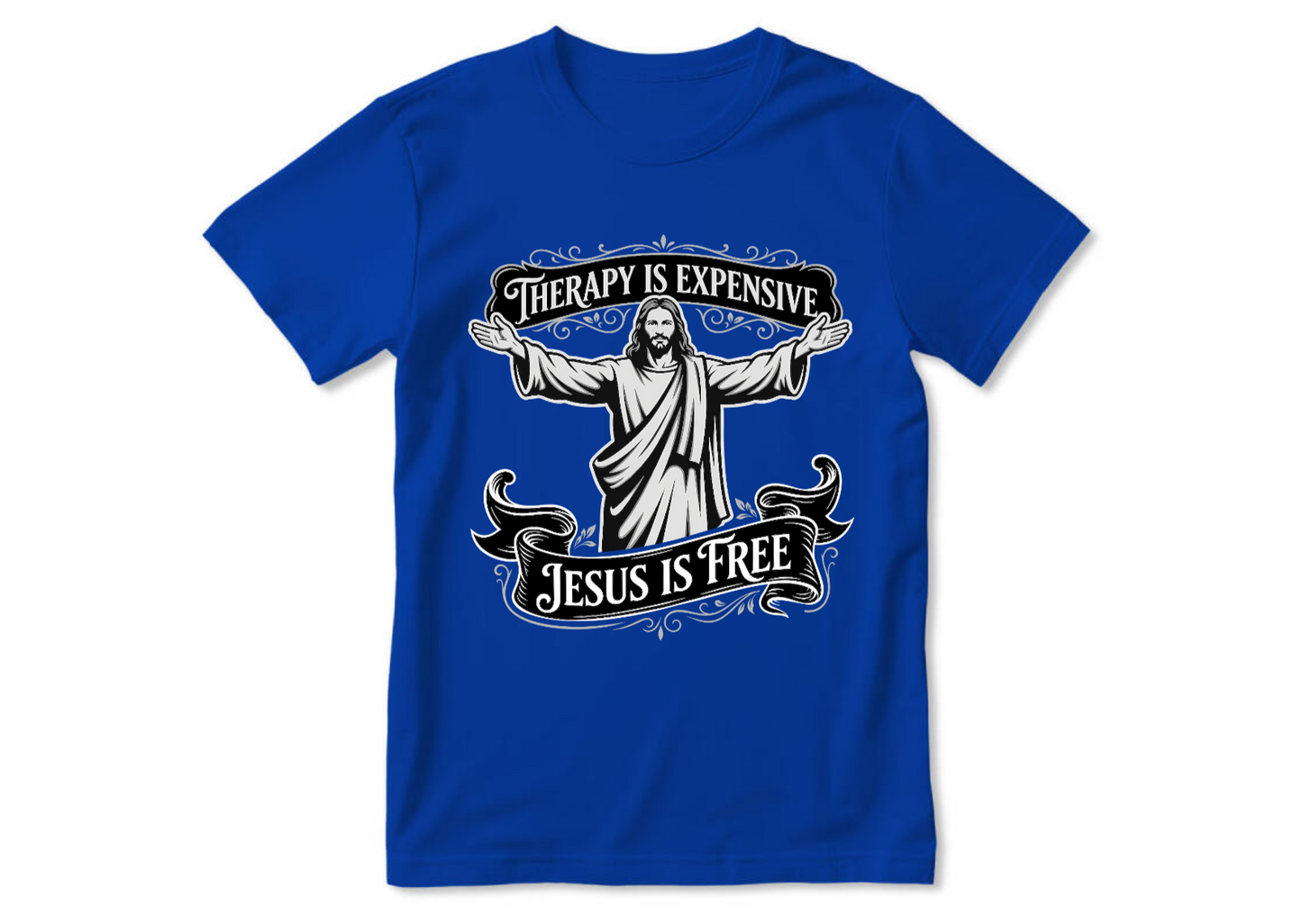 Therapy Is Expensive, Jesus Is Free | 2D Unisex T-shirt