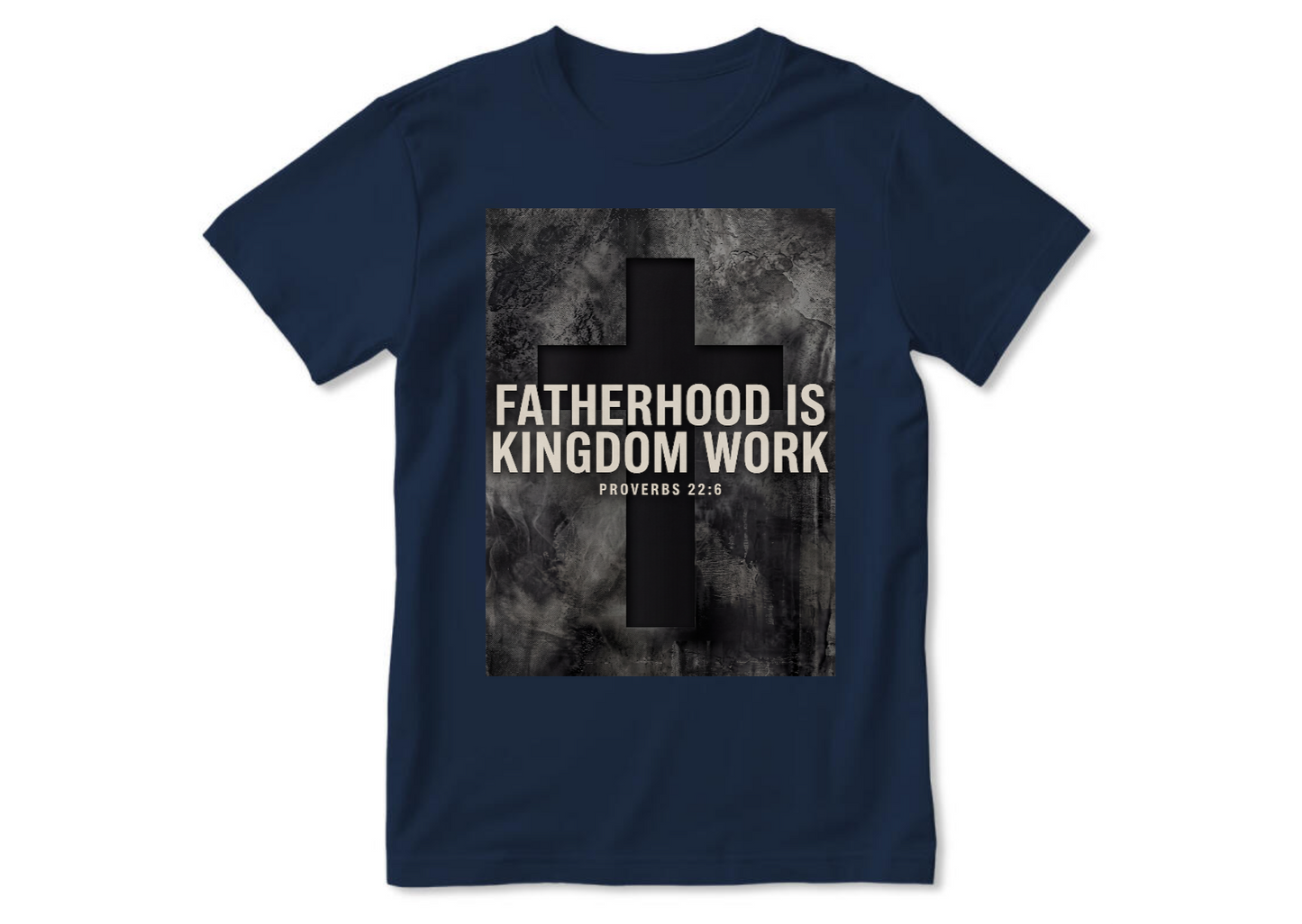 Fatherhood Is Kingdom Work | 2D Unisex T-shirt