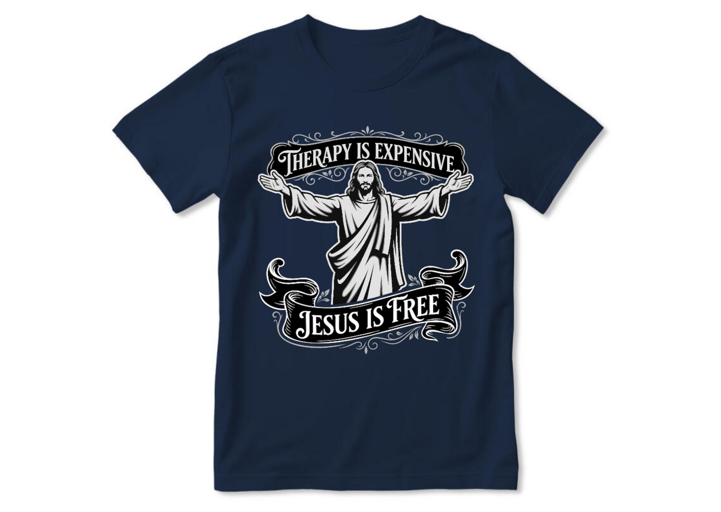 Therapy Is Expensive, Jesus Is Free | 2D Unisex T-shirt