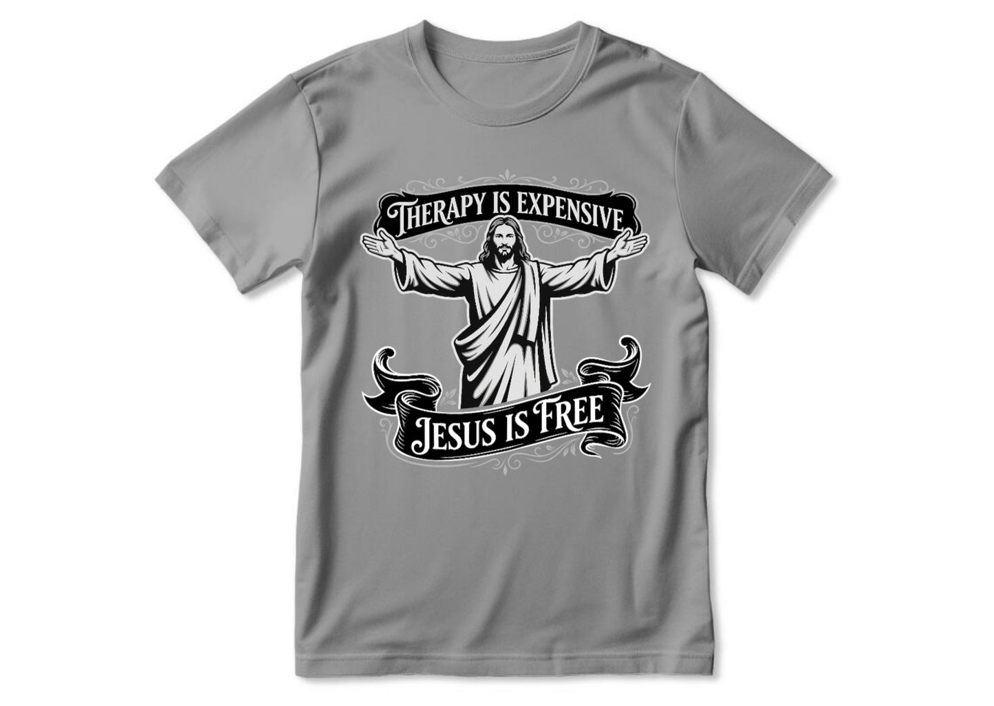 Therapy Is Expensive, Jesus Is Free | 2D Unisex T-shirt