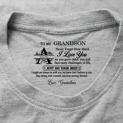 To My Grandson Never Forget How Much I Love You, Gift For Grandson | Personalized Shirt With Design Inner Neck