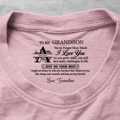 To My Grandson Never Forget How Much I Love You, Gift For Grandson | Personalized Shirt With Design Inner Neck