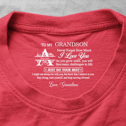 To My Grandson Never Forget How Much I Love You, Gift For Grandson | Personalized Shirt With Design Inner Neck