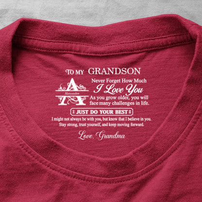 To My Grandson Never Forget How Much I Love You, Gift For Grandson | Personalized Shirt With Design Inner Neck
