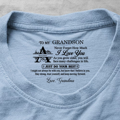 To My Grandson Never Forget How Much I Love You, Gift For Grandson | Personalized Shirt With Design Inner Neck