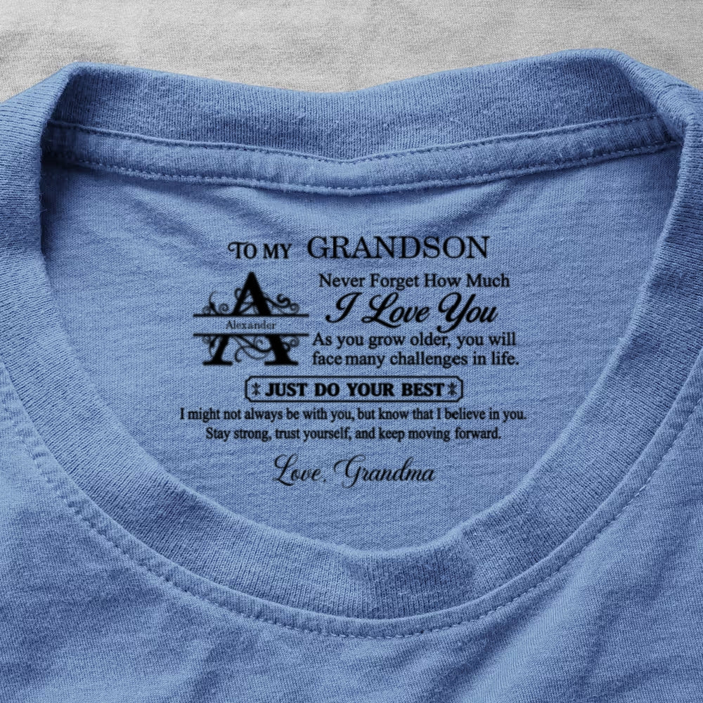 To My Grandson Never Forget How Much I Love You, Gift For Grandson | Personalized Shirt With Design Inner Neck