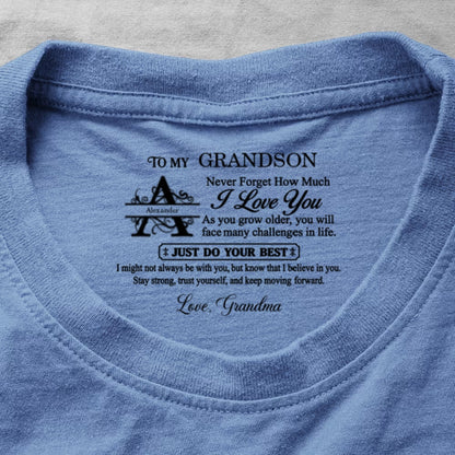 To My Grandson Never Forget How Much I Love You, Gift For Grandson | Personalized Shirt With Design Inner Neck