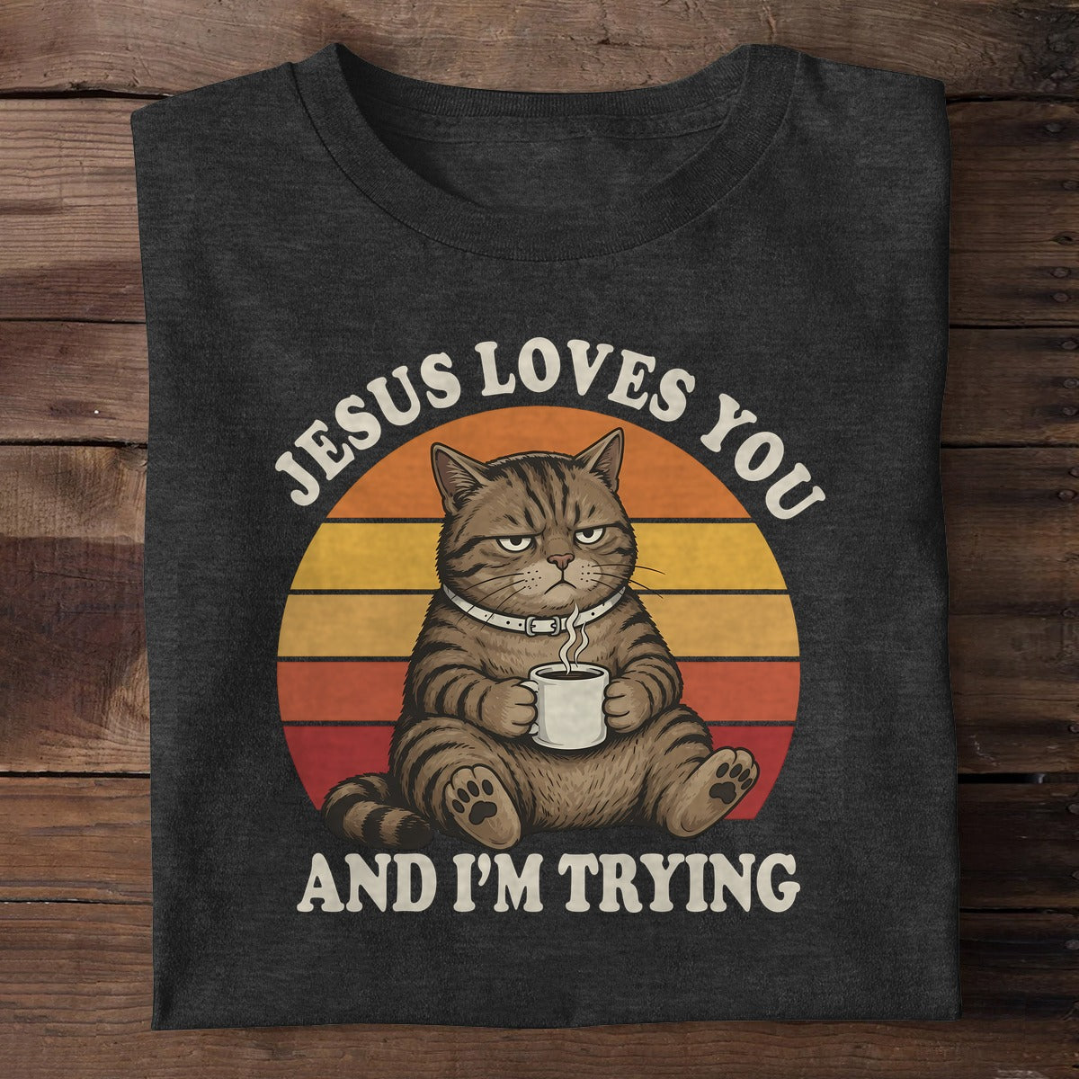 Jesus Loves You And I'm Trying, Christian Gift | 2D Unisex T-shirt