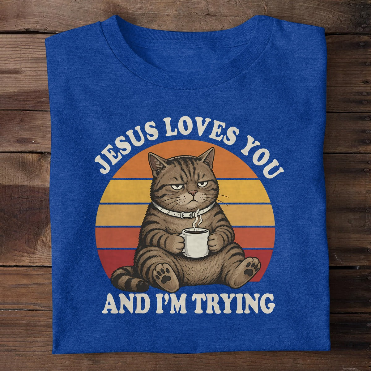 Jesus Loves You And I'm Trying, Christian Gift | 2D Unisex T-shirt
