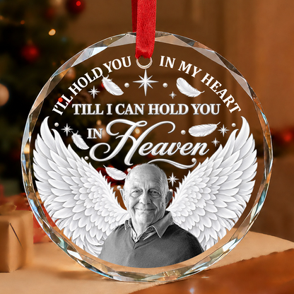 Till I Can Hold You in Heaven, Gift For Loved One - Personalized Heart Shaped Glass Ornament