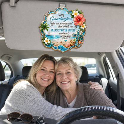 Please Travel Safely Each And Every Day, Gift For Granddaughter | Car Visor Clip