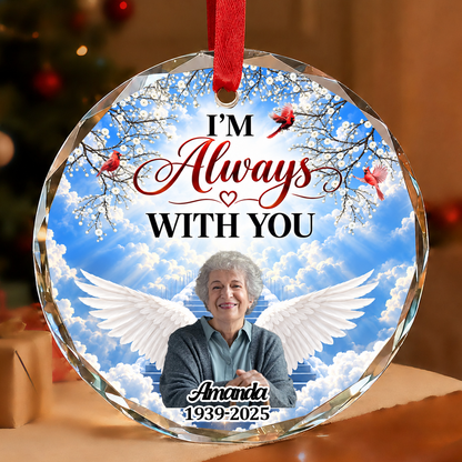 I'm Always With You, Gift For Mom - Personalized Heart Shaped Glass Ornament