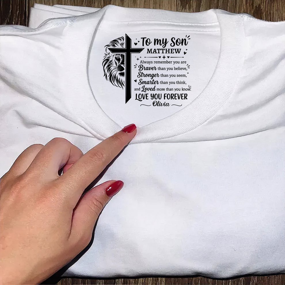 To My Son Always Remember You Are , Gift For Son | Personalized Shirt With Design Inner Neck