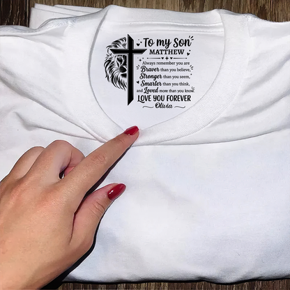 To My Son Always Remember You Are , Gift For Son | Personalized Shirt With Design Inner Neck