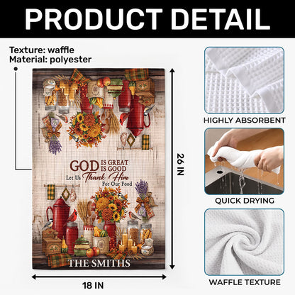 God Is Great God Is Good Let Us Thank Him For Our Food, Gift For Family | Personalized Kitchen Towel