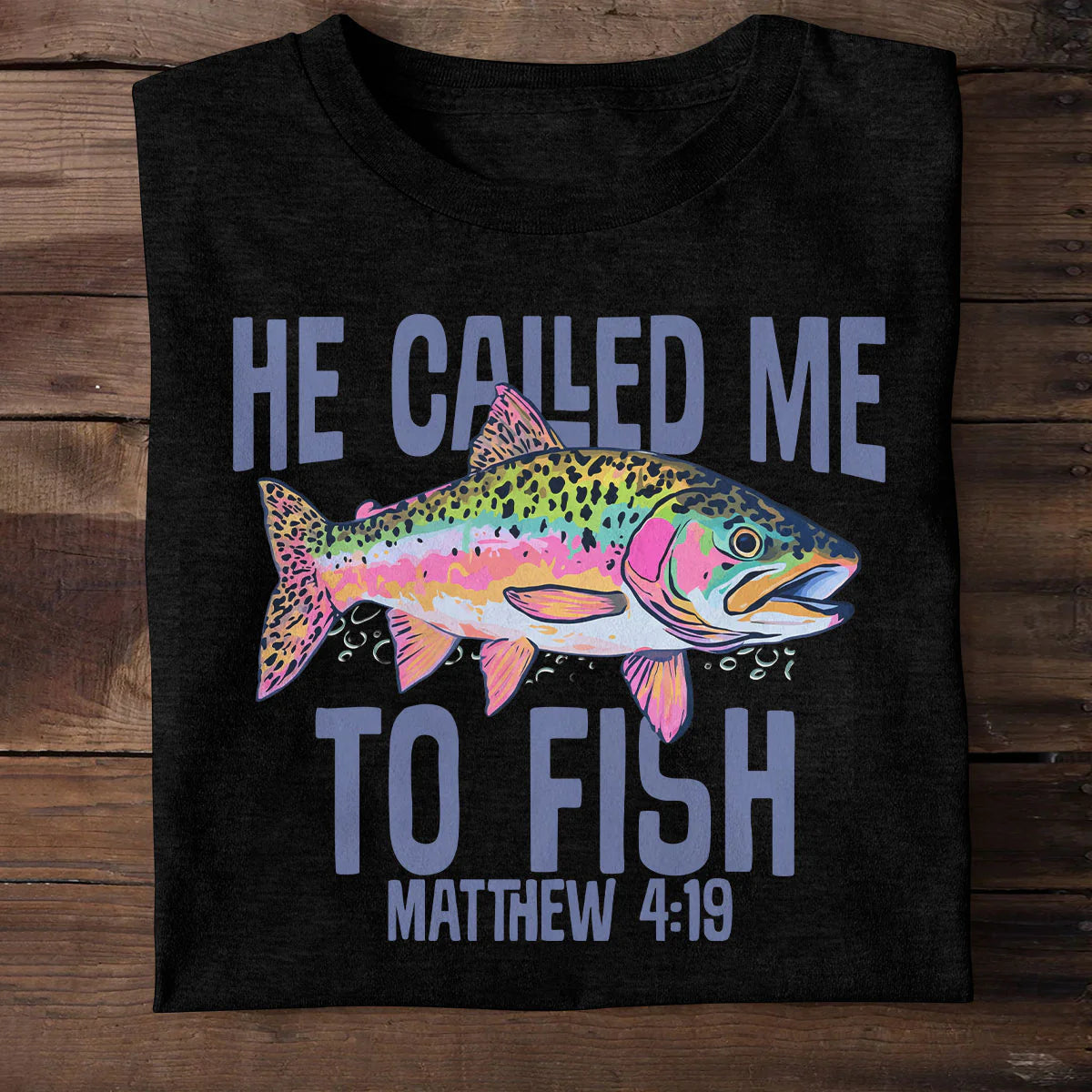 He Called Me To Fish | Personalized 2D Unisex T-shirt