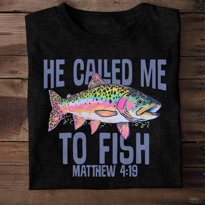 He Called Me To Fish | Personalized 2D Unisex T-shirt