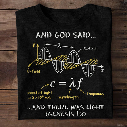 And God Said... And There Was Light, Gift For Christian Self | 2D Unisex T-shirt