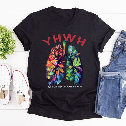 YAHWEH Our Very Breath Speaks His Name | 2D Unisex T-shirt