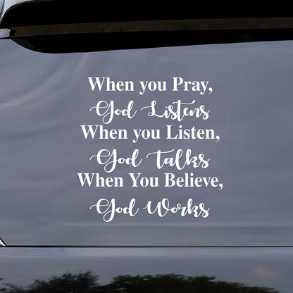 When You Believe, God Works - Sticker