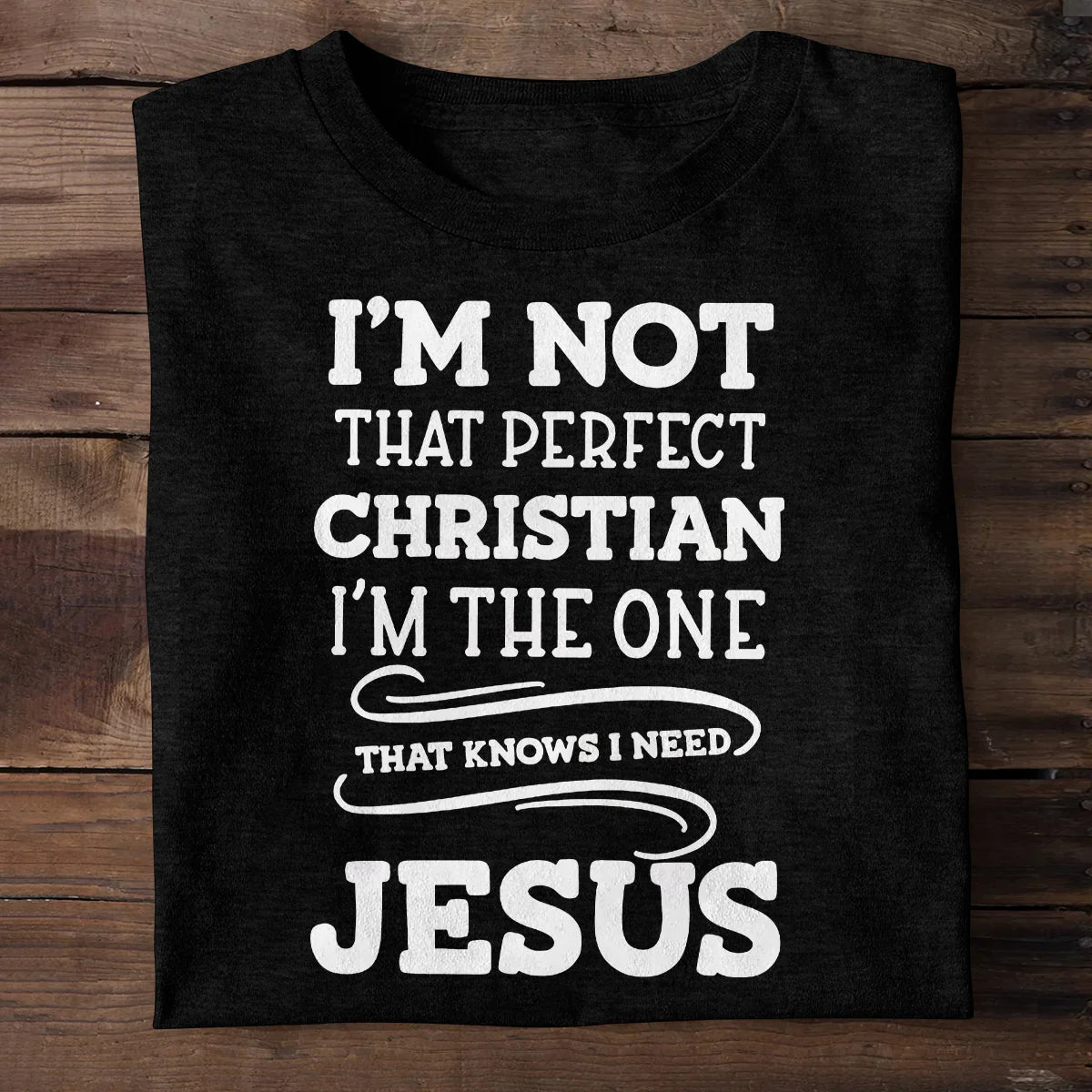 I'm Not That Perfect Christian | 2D Unisex T-shirt