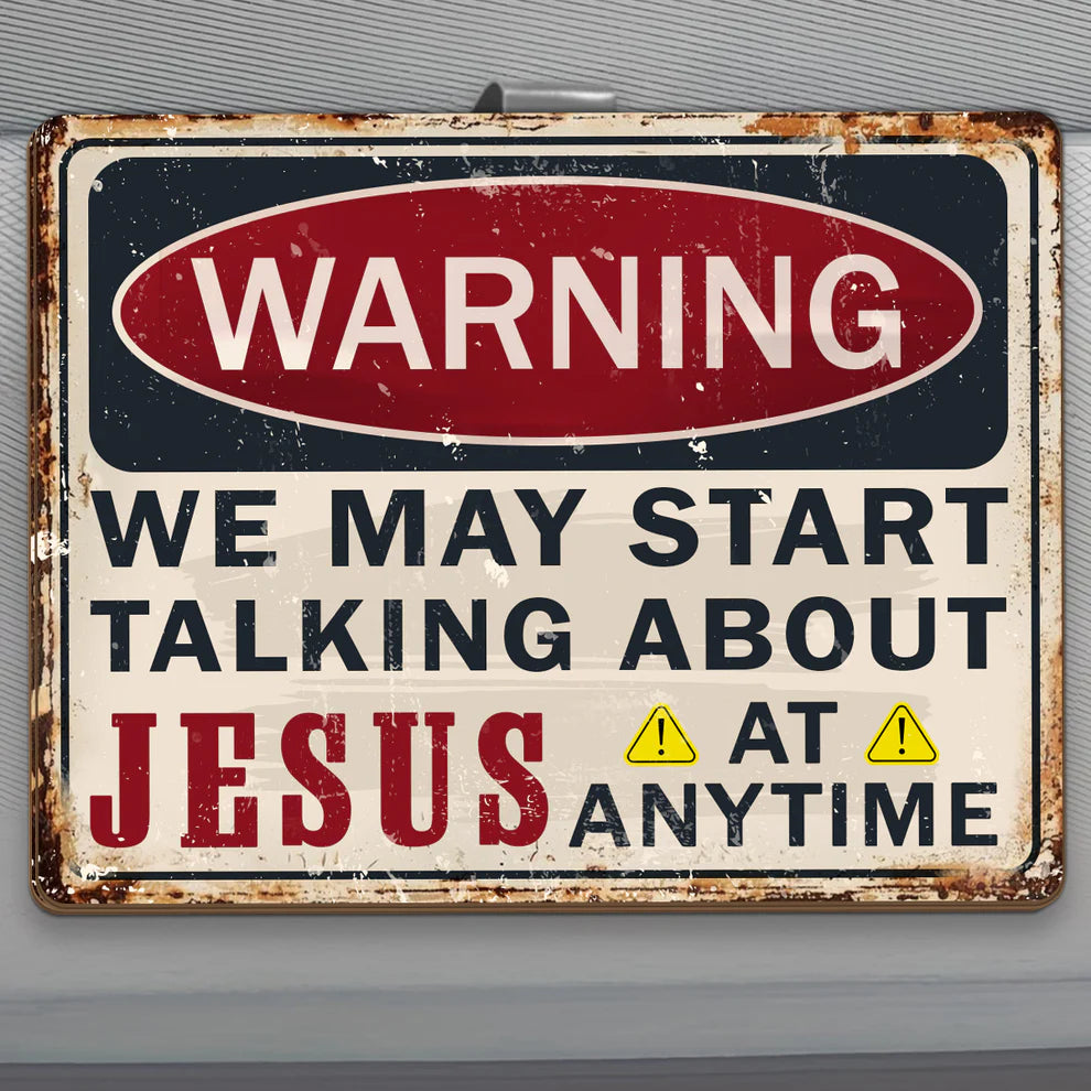 Warning May Start Talking About Jesus At Any Time - Car Visor Clip