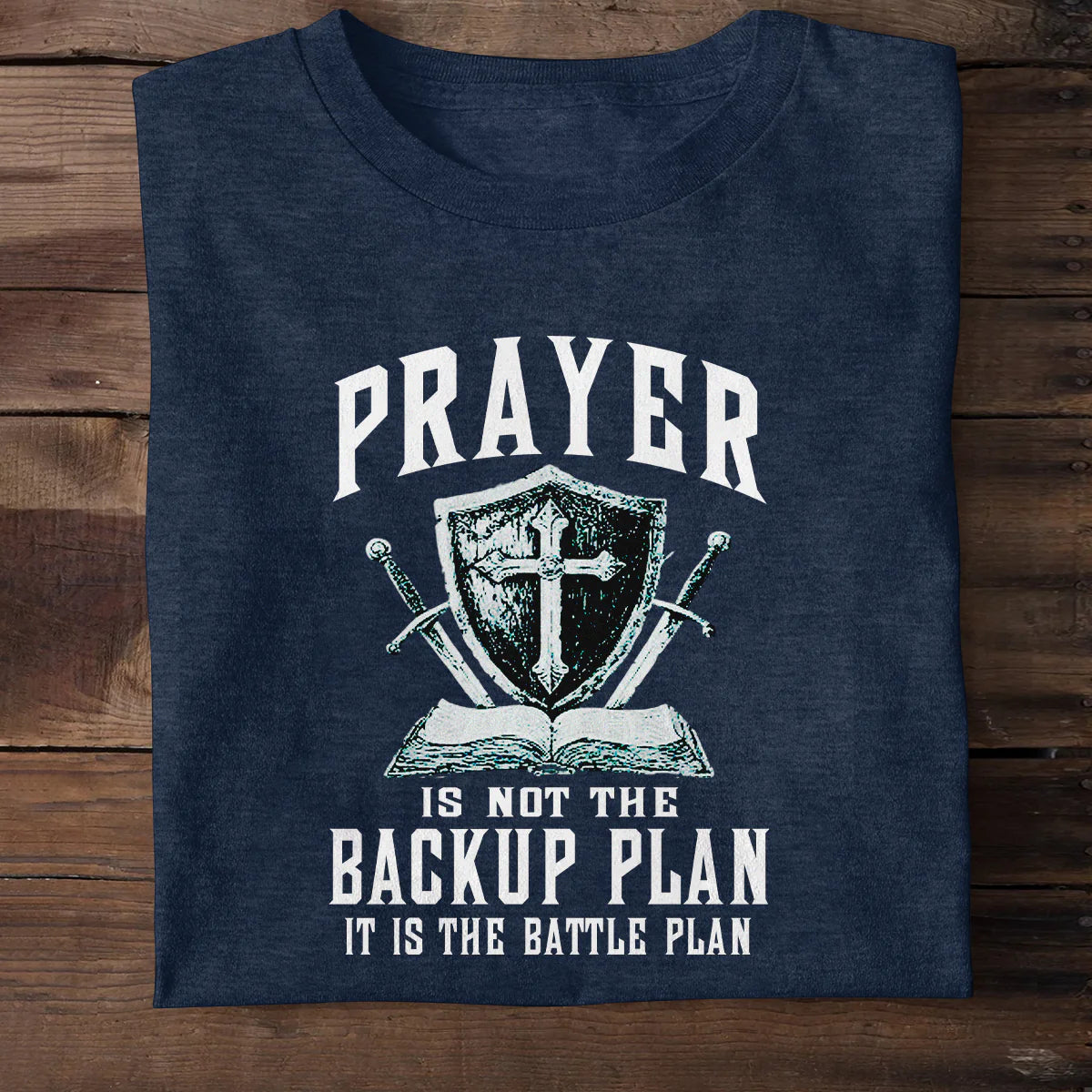 Prayer Is Not The Backup Plan | 2D Unisex T-shirt