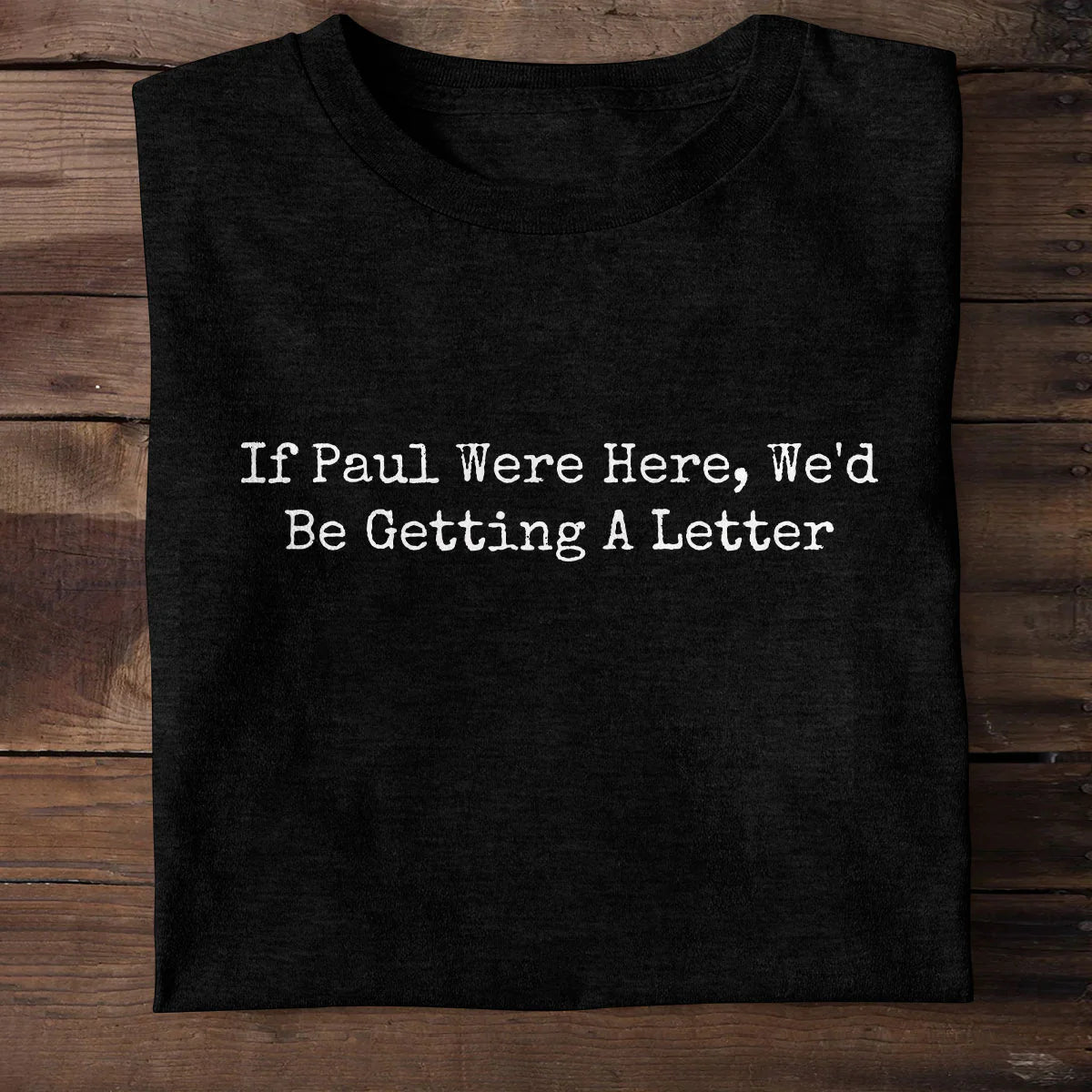 If Paul Were Here | 2D Unisex T-shirt