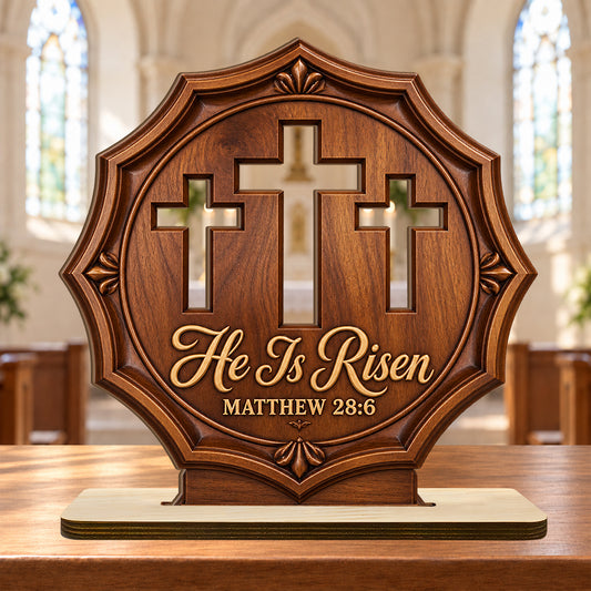 He Is Risen Three Crosses, Gift For Loved One | 2-Layer Wood Plaque With Flat Base