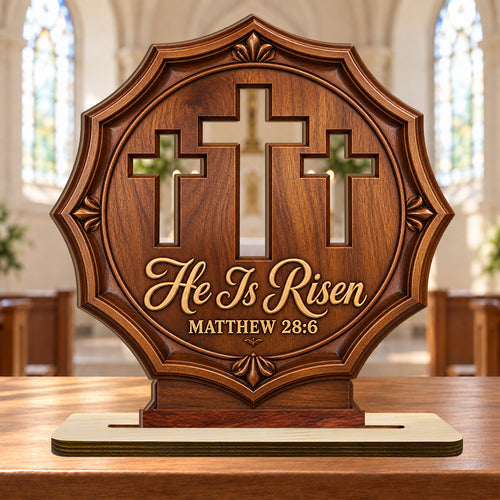 He Is Risen Three Crosses, Gift For Loved One | 2-Layer Wood Plaque With Flat Base