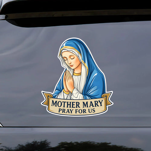Mother Mary Pray For Us - Sticker