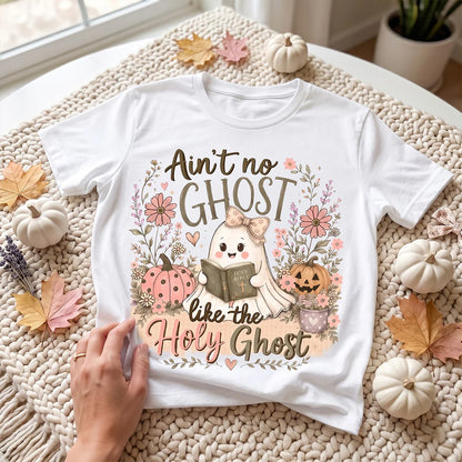 Ain't No Ghost Like The Holy Ghost, Gift For Faith Lover | 2D Unisex T-shirt